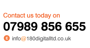 Contact us today on +44 (0)7898 856 655 | info@180digital.co.uk